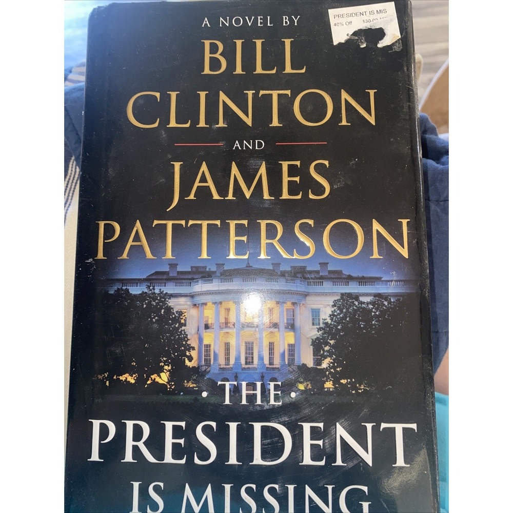 James Patterson Bill Clinton The President Is Missing Hardcover Book 2018